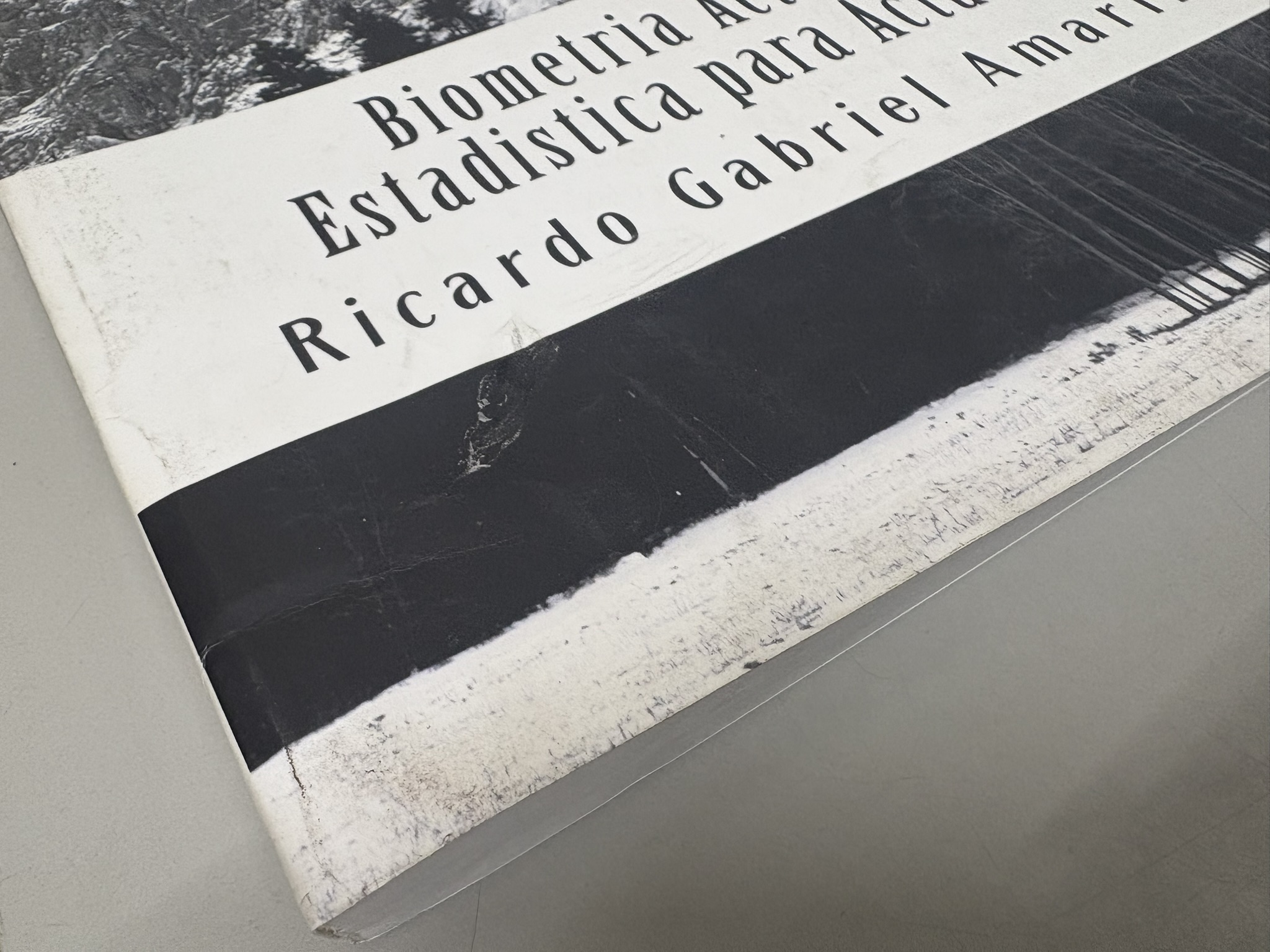Biometria Actuarial: Estadistica para Actuarios: 1