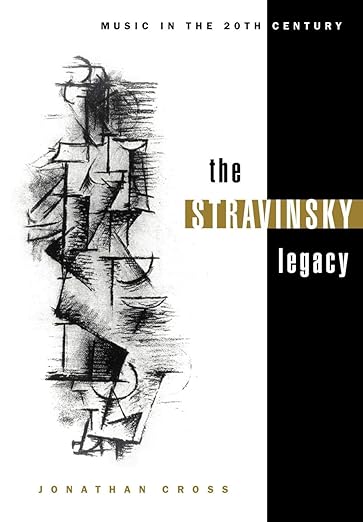The Stravinsky Legacy (Music In The Twentieth Century)