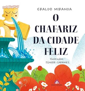 O Chafariz da Cidade Feliz
