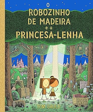 O robozinho de madeira e a princesa lenha