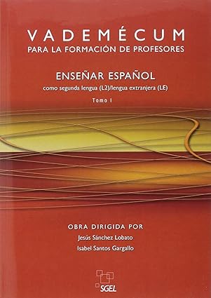 Vadémecum formación profesores: Vadémecum para la formación de profesores - Tomo I E Tomo II