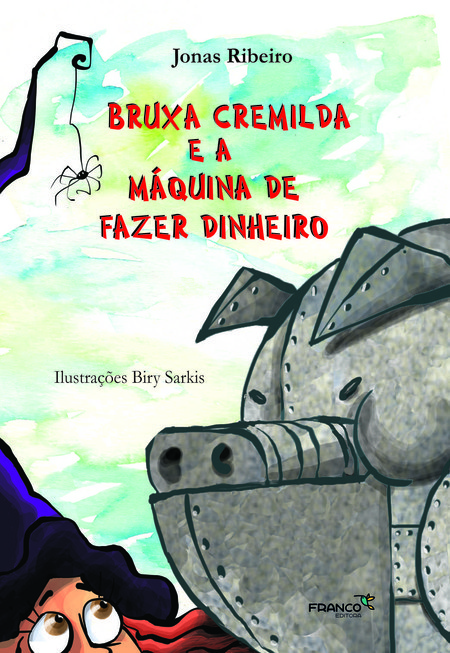 Bruxa Cremilda e a máquina de fazer dinheiro