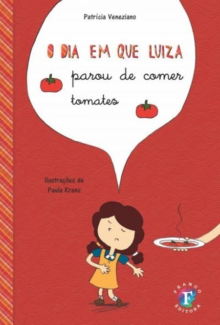 O dia em que Luiza parou de comer tomates