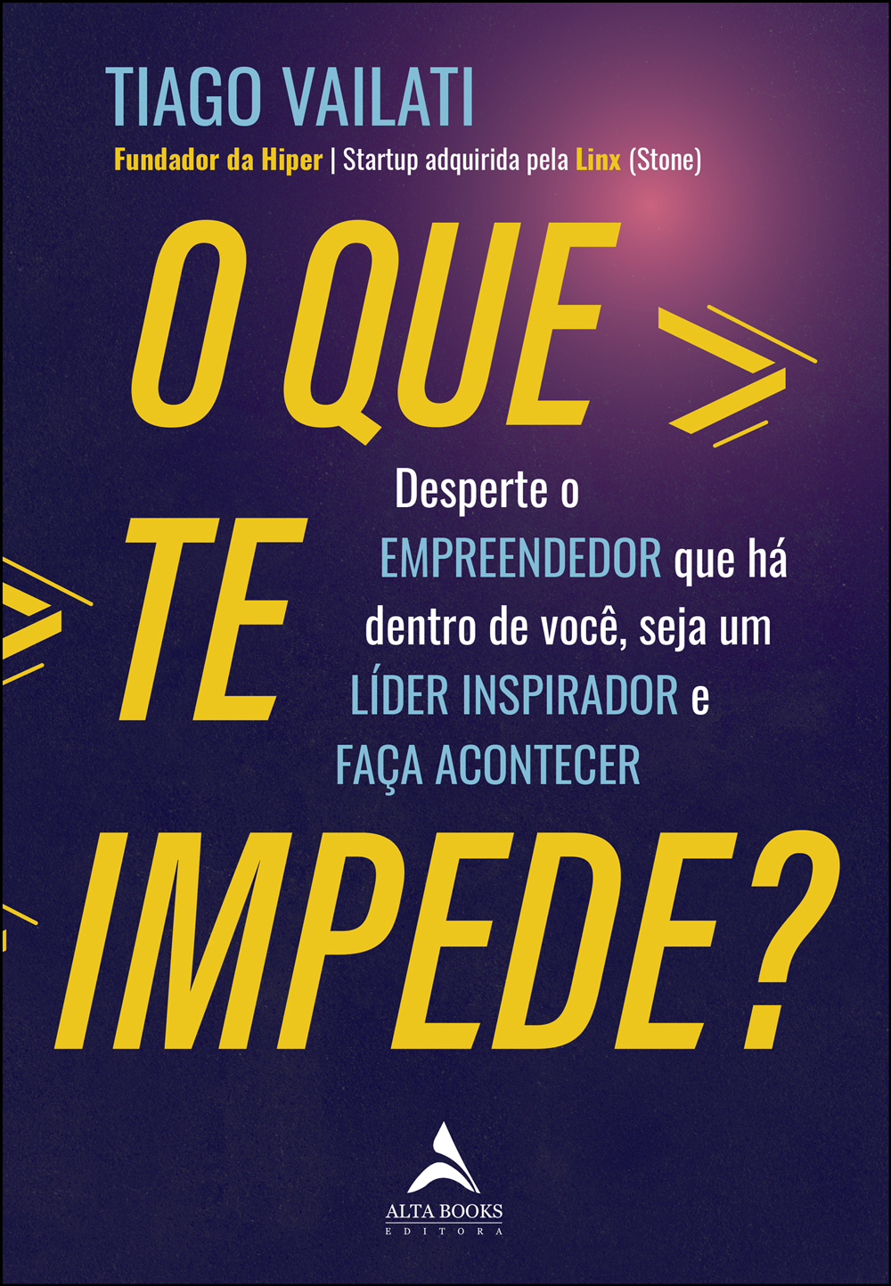 O QUE TE IMPEDE?