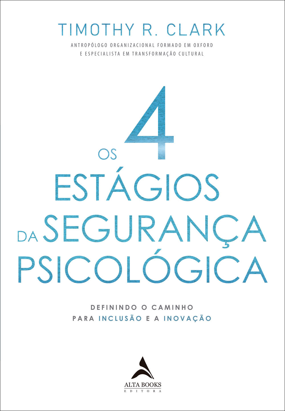 Os 4 estágios da segurança psicológica