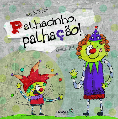 Palhacinho, palhação!