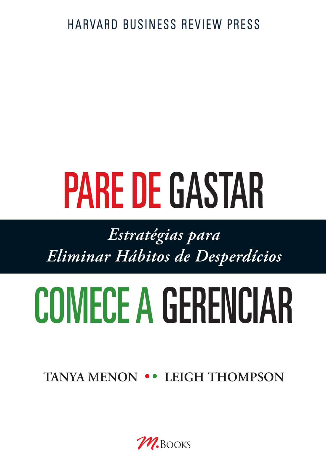 Pare de gastar, comece a gerenciar