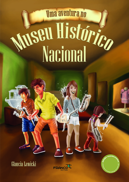Uma aventura no Museu Histórico Nacional
