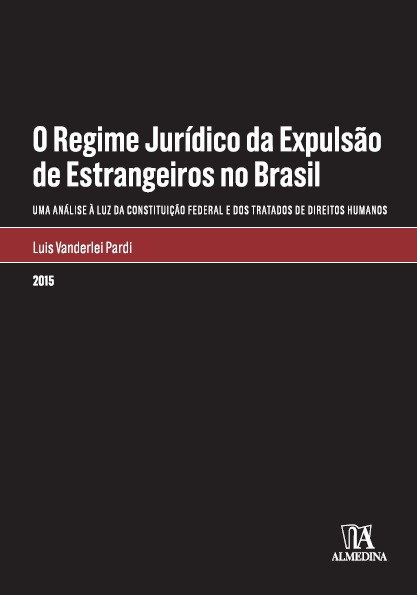 O regime jurídico da expulsão de estrangeiros no Brasil