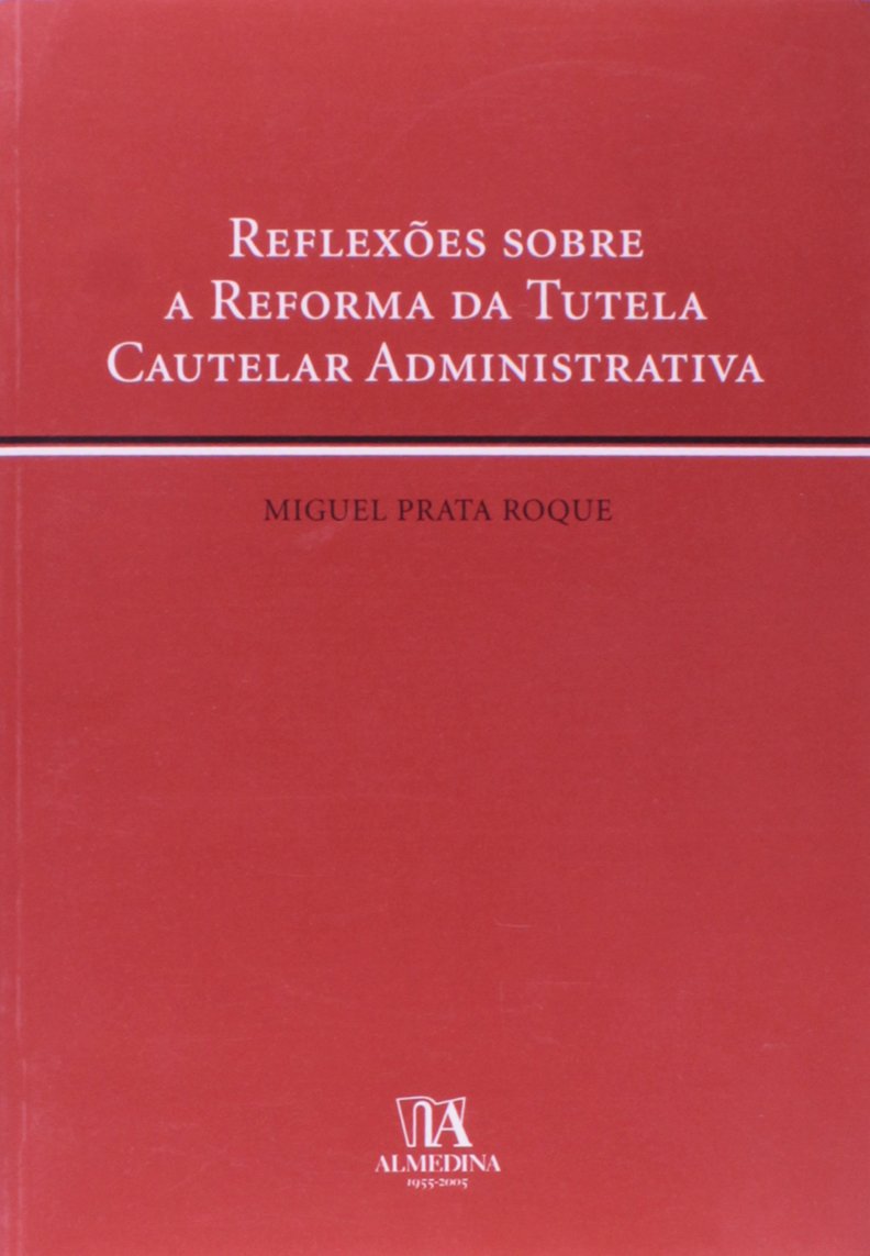 Reflexões sobre a reforma da tutela cautelar administrativa