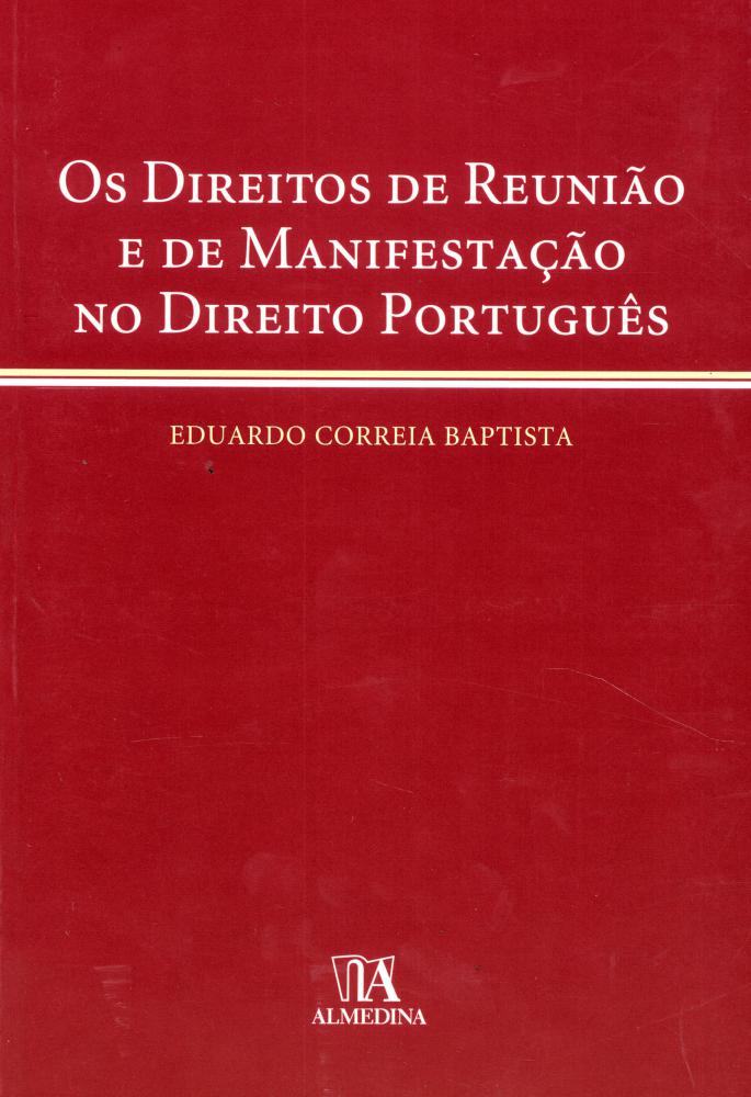 Os direitos de reunião e de manifestação no direito português