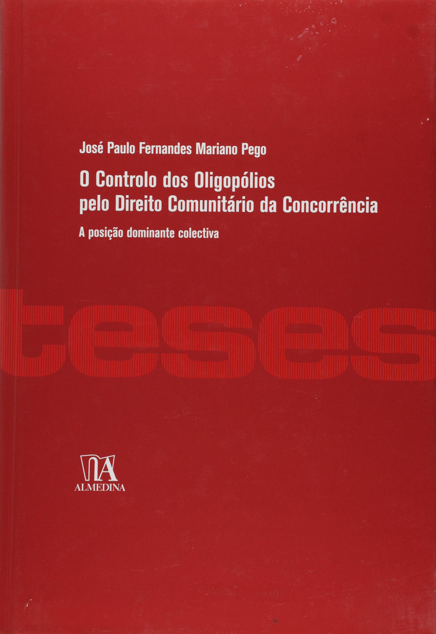 O controlo dos oligopólios pelo direito comunitário da concorrência
