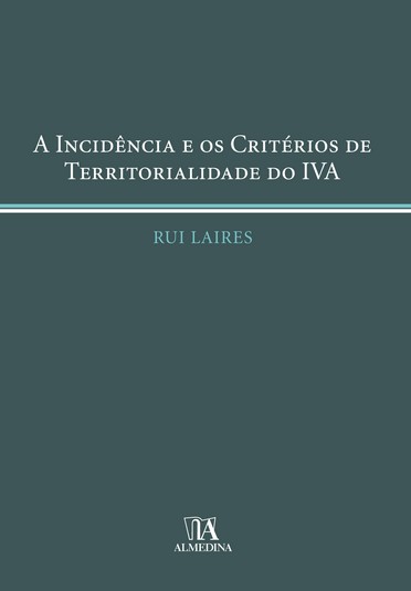 A incidência e os critérios de territorialidade do IVA
