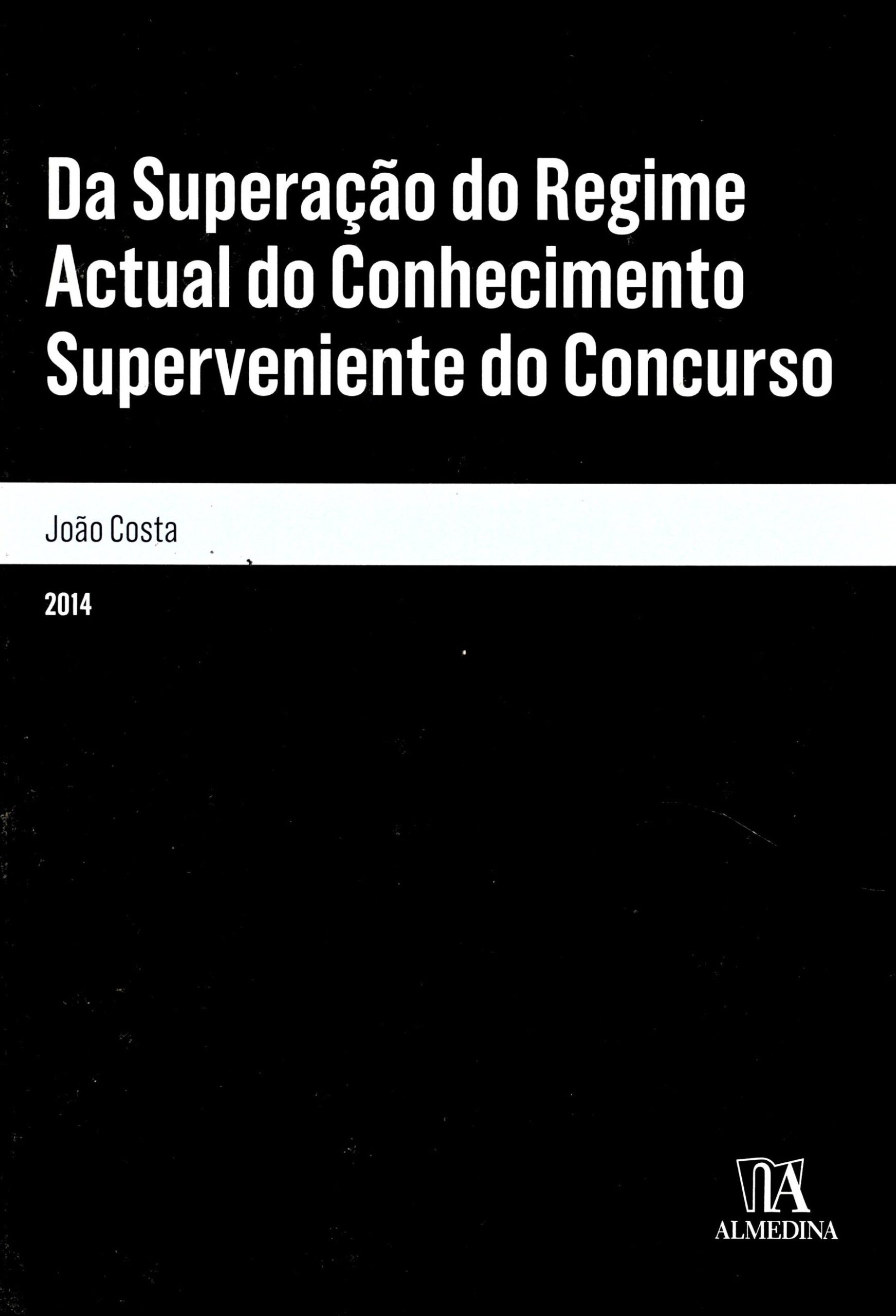 Da superação do regime actual do conhecimento superveniente do concurso