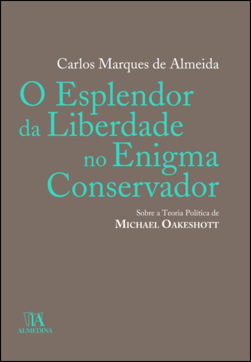 O esplendor da liberdade no enigma conservador