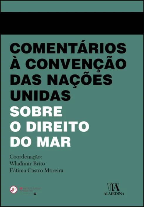 Comentários à Convenção das Nações Unidas sobre o direito do mar