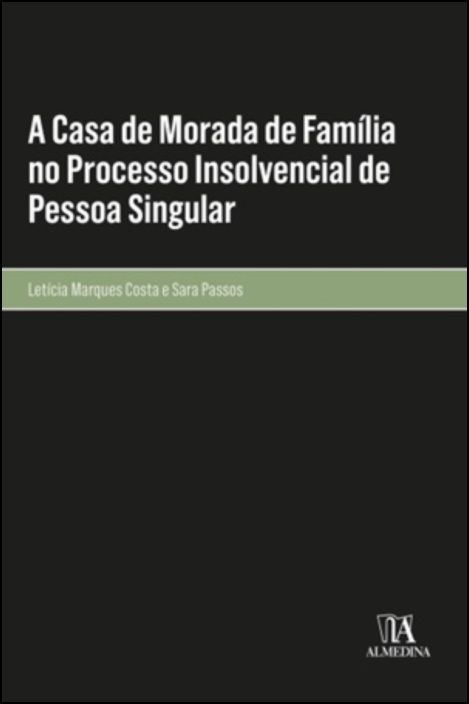 A casa de morada de família no processo insolvencial de pessoa singular
