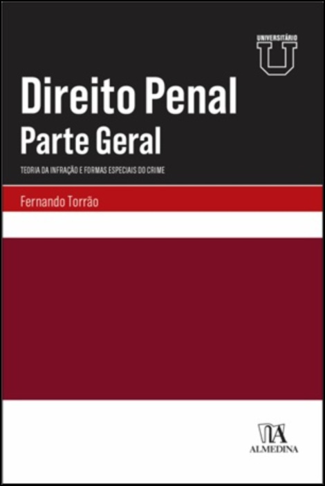 Direito penal – Parte geral - Teoria da infração e formas especiais do crime